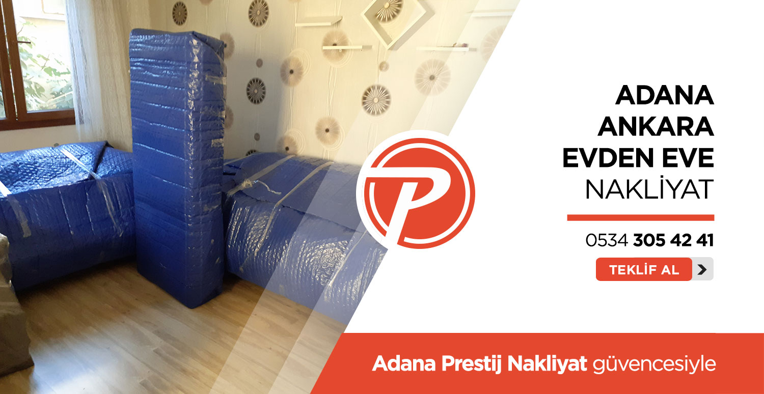 Adana Ankara Evden Eve Nakliyat - Adana Prestij Nakliyat