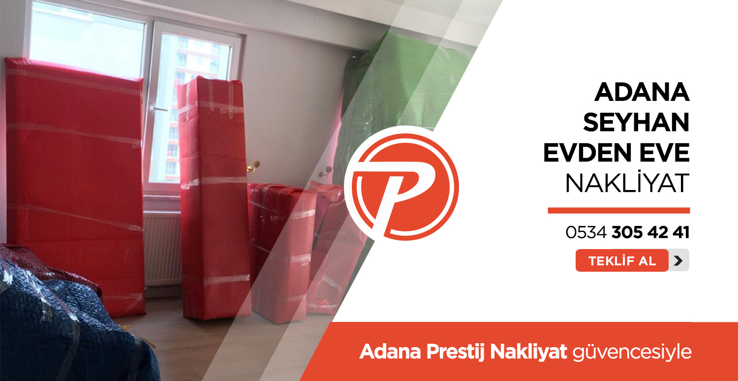 Adana Evden Eve Nakliyat - Adana Prestij Nakliyat